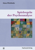Cover: Spielregeln der Psychoanalyse - Psychosozial-Verlag