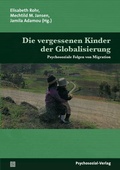 Cover: Die vergessenen Kinder der Globalisierung - Psychosozial-Verlag