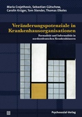 Cover: Ver&auml;nderungspotenziale in Krankenhausorganisationen - Psychosozial-Verlag