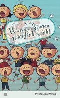 Cover: Warum Singen gl&uuml;cklich macht - Psychosozial-Verlag