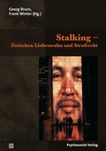 Cover: Stalking - Zwischen Liebeswahn und Strafrecht - Psychosozial-Verlag