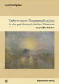Cover: Unbewusste Kommunikation in der psychoanalytischen Situation - Psychosozial-Verlag