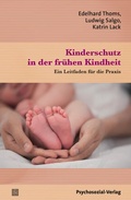 Cover: Kinderschutz in der fr&uuml;hen Kindheit - Psychosozial-Verlag