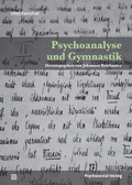Cover: Psychoanalyse und Gymnastik - Psychosozial-Verlag