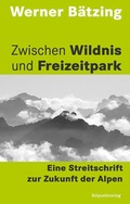 Cover: Zwischen Wildnis und Freizeitpark - Rotpunktverlag