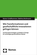 Cover: Wie Transformationen und gesellschaftliche Innovationen gelingen k&ouml;nnen - Nomos