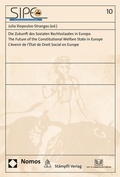 Cover: Die Zukunft des Sozialen Rechtsstaates in Europa. The Future of the Constitutional Welfare State in Europe. L'Avenir de l'&Eacute;tat de Droit Social en Europe - Nomos