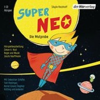 Enlarge image Cover: Super Neo - Die Mutprobe - Der Hörverlag