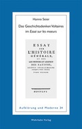 Cover: Das Geschichtsdenken Voltaires im &raquo;Essai sur les moeurs&laquo; - Wehrhahn Verlag