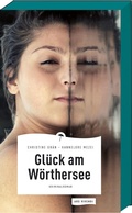 Cover: Gl&uuml;ck am W&ouml;rthersee - ars vivendi