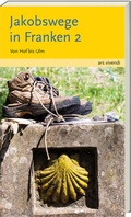 Cover: Jakobswege in Franken 2 - ars vivendi
