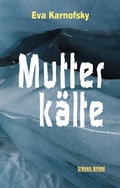 Cover: Mutterk&auml;lte - &eacute;ditions tr&egrave;ves