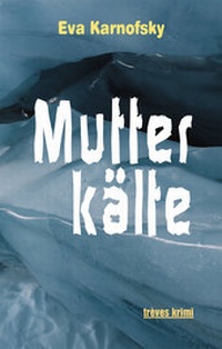 Enlarge image Cover: Mutterkälte - éditions trèves
