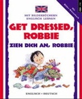 Cover: Ich kann Englisch / Get dressed, Robbie - Freiarbeit-Verlag