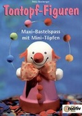 Cover: Tontopf-Figuren Maxi-Bastespass mit Mini-T&ouml;pfen - Christophorus