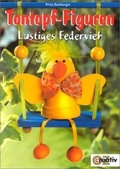Cover: Tontopf-Figuren Lustiges Federvieh - Christophorus