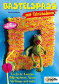 Cover: Bastelspass mit Trinkhalmen - Christophorus