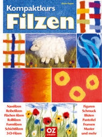 Enlarge image Cover: Kompaktkurs Filzen - Christophorus