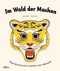 Cover: Im Wald der Masken - Die Gestalten Verlag