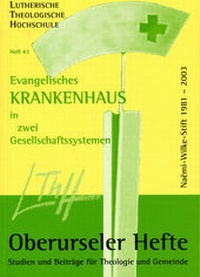 Abbildung von: Evangelisches Krankenhaus in zwei Gesellschaftssystemen - Lutherische Theol. Hochschule Ts.
