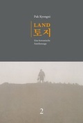 Cover: Land. Eine koreanische Familiensaga / Land. Eine koreanische Familiensaga. Band 2 (2. Aufl.) - secolo Verlag