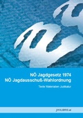 Bild: NÖ Jagdgesetz 1974 / NÖ Jagdausschuß-Wahlordnung - Pro Libris Verlagsgesellschaft