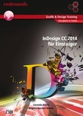 Cover: InDesign CC 2014 f&uuml;r Einsteiger A4 komplett in Farbe - ALGE Druck & Medienwerk