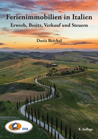 Abbildung von: Ferienimmobilien in Italien - Erwerb, Besitz, Verkauf und Steuern - Deutsche Schutzver. Auslandsimmobilien