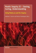 Cover: Poetic Inquiry II - Seeing, Caring, Understanding - Brill