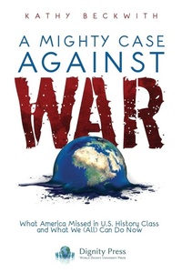 Enlarge image Cover: A Mighty Case Against War - Dignity Press