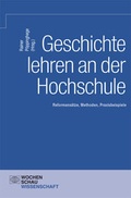 Cover: Geschichte lehren an der Hochschule - Wochenschau Verlag