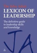 Cover: The John Adair Lexicon of Leadership - Kogan Page Ltd
