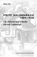 Cover: Fritz Kaldenbach 1887-1918 - VDG Weimar - Verlag und Datenbank f&uuml;r Geisteswissenschaften