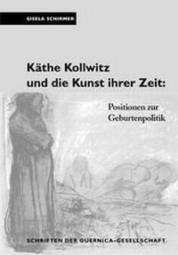 Bild: Käthe Kollwitz und die Kunst ihrer Zeit - VDG Weimar - Verlag und Datenbank für Geisteswissenschaften
