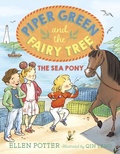 Cover: Piper Green and the Fairy Tree: The Sea Pony - Knopf Books for Young Readers