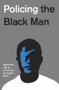Cover: Policing The Black Man - ALFRED A KNOPF