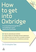 Cover: How to Get Into Oxbridge - Kogan Page Ltd