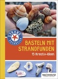Cover: Basteln mit Strandfunden - Wachholtz
