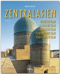 Cover: Reise durch Zentralasien - Usbekistan, Kasachstan, Kirgisistan, Turkmenistan - St&uuml;rtz