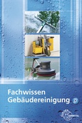 Cover: Fachwissen Geb&auml;udereinigung - Europa-Lehrmittel