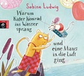 Cover: Warum Kater Konrad ins Wasser sprang und eine Maus in die Luft ging - cbj audio