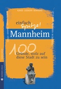 Cover: Mannheim - einfach Spitze! 100 Gr&uuml;nde, stolz auf diese Stadt zu sein - Wartberg