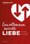 Cover: Eine vollkommen verr&uuml;ckte Liebe - Francke-Buch