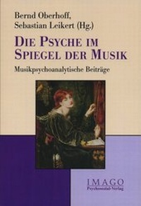 Enlarge image Cover: Die Psyche im Spiegel der Musik - Psychosozial-Verlag