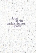 Cover: Jetzt ist ein unfassbares Sp&auml;ter - APHAIA Verlag GmbH