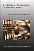Cover: Geschichte der Textilindustrie im Westm&uuml;nsterland - Achterland