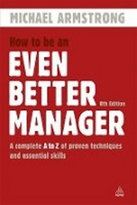 Enlarge image Cover: How to be an Even Better Manager - Kogan Page Ltd