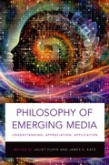Cover: Philosophy of Emerging Media - OUP eBook