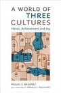 Cover: A World of Three Cultures - OUP eBook