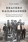Cover: Bracero Railroaders - University of Washington Press
